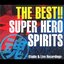 The Best!! Super Hero Spirits -Studio & Live Recordings-