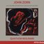 John Zorn: Cat O'Nine Tails, The Dead Man, Memento Mori & Kol Nidre