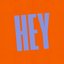 Hey