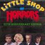 Little Shop Of Horrors: 20th Anniversary Edition