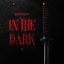 In The Dark
