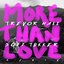 more than love (Sofi Tukker remix)