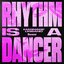 Rhythm Is A Dancer