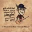 Please Make Sure Someone's Singin' Somewhere For You