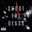 Shoot the Glass