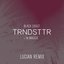 Trndsttr (Lucian Remix) [feat. M. Maggie] (feat. M. Maggie)