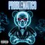Problematico - Single