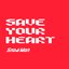 SAVE YOUR HEART