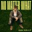 No Matter What
