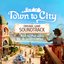 Town to City (Original Game Soundtrack)