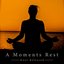 A Moments Rest