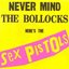 Never Mind The Bollocks [Heres The Sex Pistols]