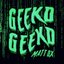 GEEK GEEK'D