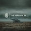 The War I’m In - Single