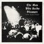 The Man Who Seeks Pleasure (Live from London)