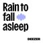 Rain to fall asleep