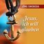 Jesus, ich will glauben (Lied zur Jahreslosung 2020) - Single