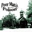 Poor Mans Poison