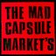 THE MAD CAPSULE MARKET'S