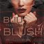 Blush (feat. Kaye Von) - Single