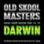 Old Skool Masters: Darwin