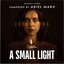 A Small Light: Episodes 3 & 4 (Songs from the Limited Series)
