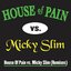 House of Pain vs. Micky Slim (Remixes)