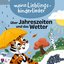 Meine Lieblingskinderlieder über Jahreszeiten und das Wetter