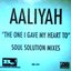 The One I Gave My Heart To (Soul Solution Mixes)