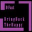Bring Back The Happy