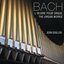 Bach : L'Oeuvre pour Orgue