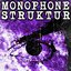 Monophone Struktur