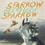 Sparrow Sparrow / Overrated Species Anyhow