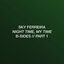 Night Time, My Time B-Sides, Part 1