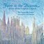 Faire is the Heaven: Music of the English Church
