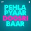 Pehla Pyaar Doosri Baar