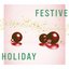 Festive Holiday