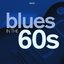 Blues in the Sixties