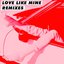 Love Like Mine (Remixes)
