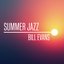 Summer Jazz: Bill Evans
