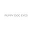 Puppy Dog Eyes