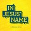 In Jesus' Name