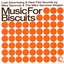 Music For Biscuits