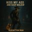 Kiss My Ass And Keep Walkin