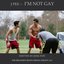 I'm Not Gay