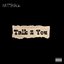 Talk 2 You