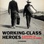 Working Class Heroes