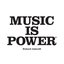 Music Is Power