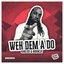 Weh Dem A Do