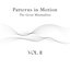 Patterns in Motion - The Great Minimalists, Vol. II